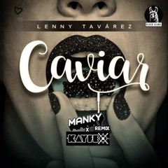 Caviar (MANKY X KAYFEX Remix) [BUY para DESCARGAR]
