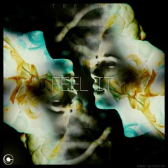 TRESHZ - Feel It (OUT NOW) Free Download