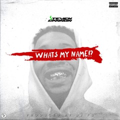 What's My Name? (Prod. By DJ FU)