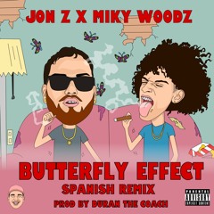 Jon.Z ❌ Miky Woodz 🦋 BUTTERFLY EFFECT (SPANISH VERSION)
