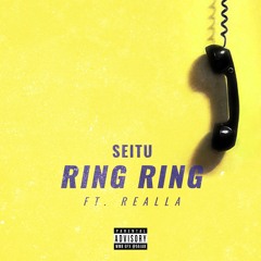 Ring Ring Ft. Realla