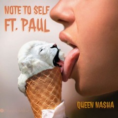 Note To Self ft. Paul