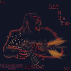 Rat N Tha Trap #2600SH #LiLMAYDAY