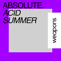 ABSOLUTE. - Acid Summer