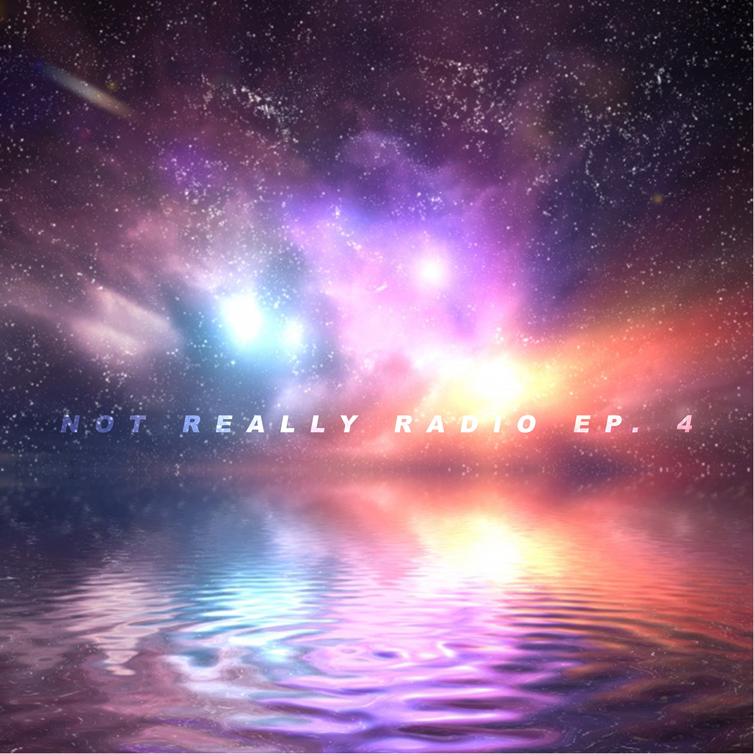 #NotReallyRadio Ep. 4 episode artwork
