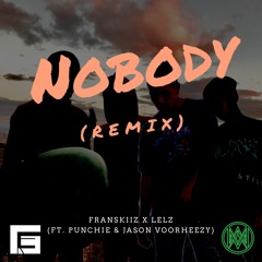 Nobody (REMIX) (ft. Punchie & Jason Voorheezy)