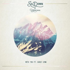 With You - SoDown & Moontricks (feat. Carly Lynn)