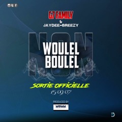 Woulel non Boulel non - G7FAMILY ft JayDee-Breezy