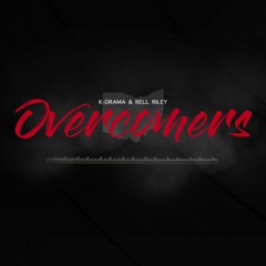 K-Drama & Rell Riley - Overcomers (@KDrama513 @RileyTerrell)