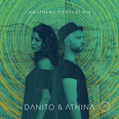 Anathema Podcast 014 - Danito & Athina