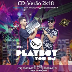 11 - Cara Bacana  - O Playboy You Dj - CD Verão 2018
