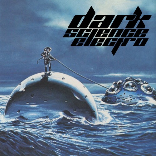 Dark Science Electro - Episode 168 - 3/14/2014