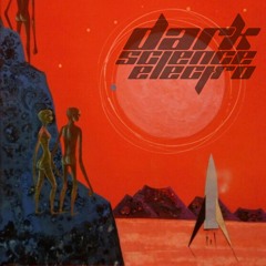 Dark Science Electro - Episode 135 - 5/31/2013