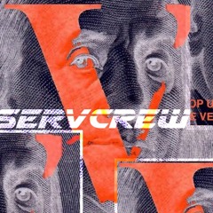 Serve Crew- VLONE (Produced By Yeti.)
