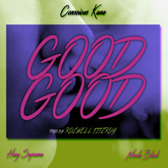 GOOD-GOOD (ft. Hue & Nicole Black) prod. Rozwell Fitzroy