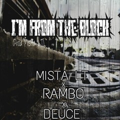 Mista LT - I'm From The Block Ft Rambo & Deuce (Prod Mista LT)