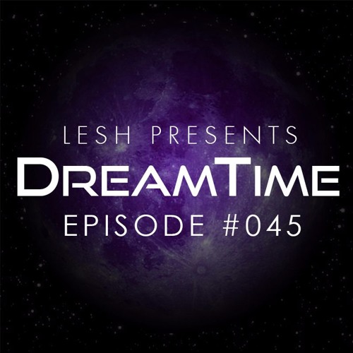 DreamTime Episode #045