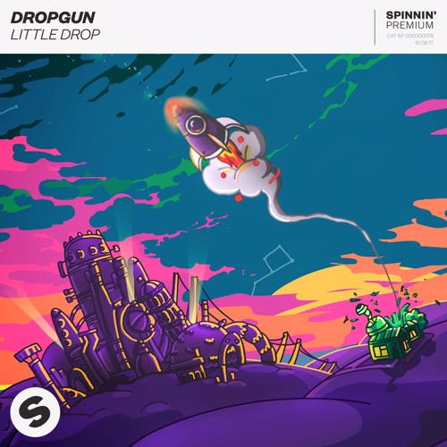 Stream Dropgun - Little Drop [FREE DOWNLOAD] By Spinnin' Records.