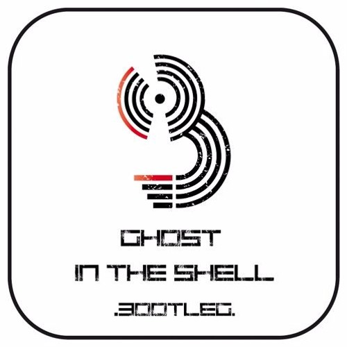 [FREE DOWNLOAD] - Ghost in the Shell [BARKO BOOTLEG]