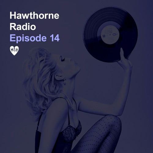 Hawthorne Radio Episode 14