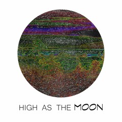 High As The Moon