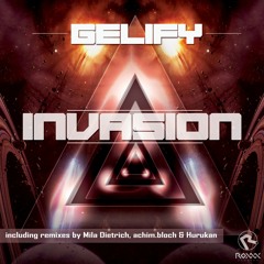Gelify - Invasion (Mila Dietrich remix)