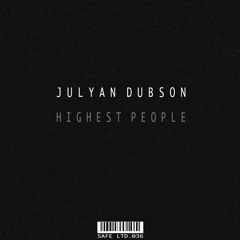 Julyan Dubson - Highest People (SAFELTD036)