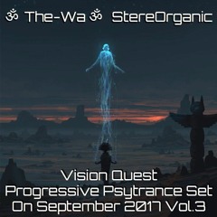 ૐ Vision Quest ૐ - Progressive Psytrance Set on September 2017 Vol.3