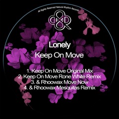 Lonely, Rhoowax - Move Now ()