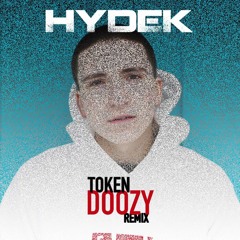 Token - Doozy (Hydek & ... Remix)