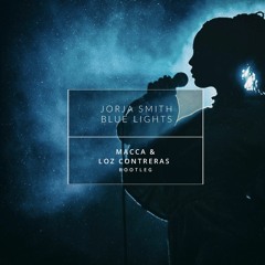 Jorja Smith - Blue Lights (Macca & Loz Contreras Bootleg)(FREE DOWNLOAD)