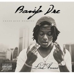 BanYo Dre' Look Around