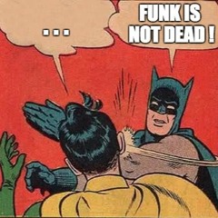 Funk is not Dead - Modern Funk Mixtape (2015)