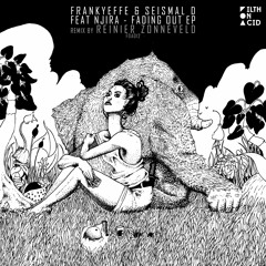 Frankyeffe, Seismal D Feat. Nijra - Fading Out (Original Mix)