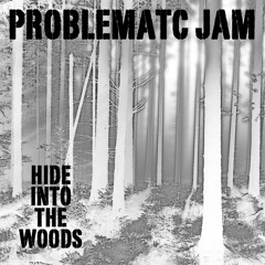 Hide into the Woods