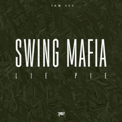 Lie Pie - Swing Mafia (Original Mix)