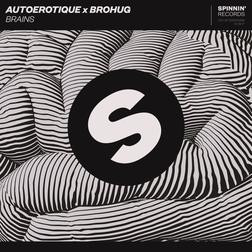 Autoerotique X Brohug - Brains [OUT NOW]