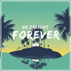 De Freight - Forever (Original Mix)