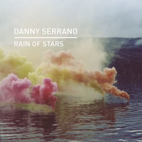 Danny Serrano - Rain of Star / Knee Deep In Sound EP
