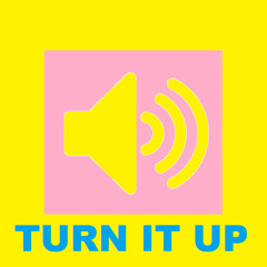 Turn It Up - FREE DOWNLOAD