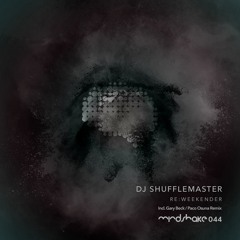 Dj Shufflemaster - Re:Weekender  (Gary Beck Remix)