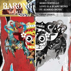 Mike Cervello - Love Is A Scary Word (Ft. Schradinova) (Curbi Remix) [FREE DOWNLOAD]