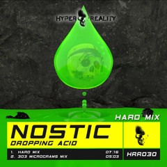 Nostic - Dropping Acid (Hard Mix) OUT NOW !!!