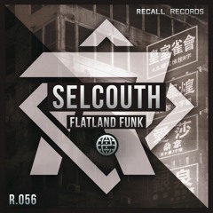 Flatland Funk - Selcouth *Now On SPOTIFY*