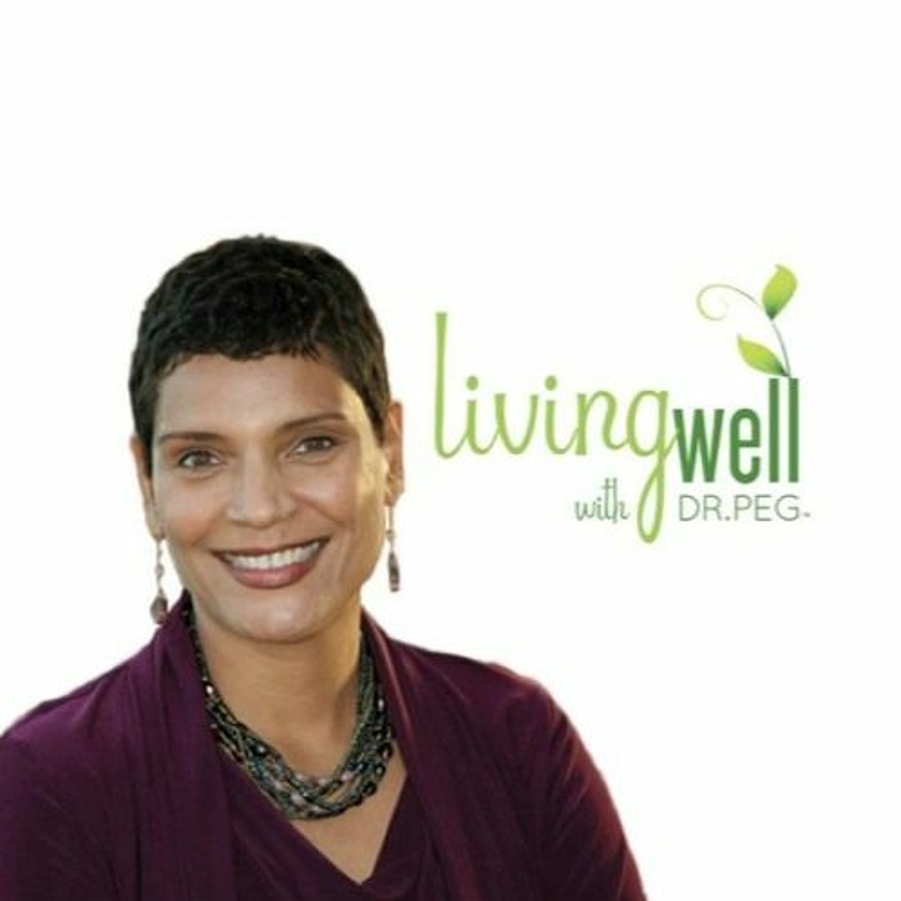 Living Well With Dr. Peg