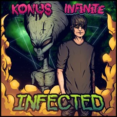 INF1N1TE & KONUS - INFECTED