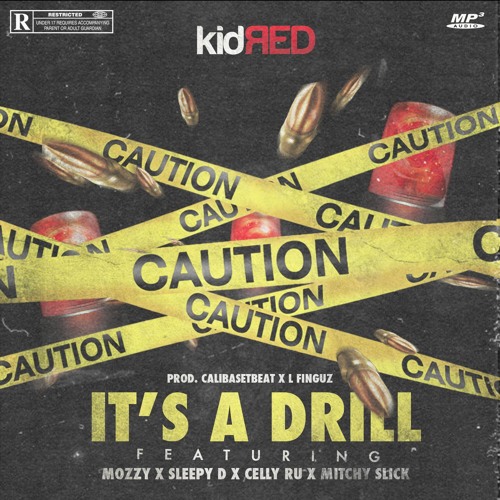 ITS A DRILL - KID RED Ft MOZZY x SLEEPY D x CELLY RU x MITCHY SLICK