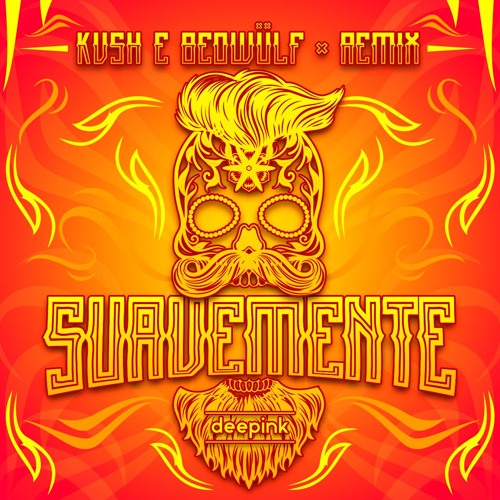 SUAVEMENTE (KVSH & Beowülf Remix)