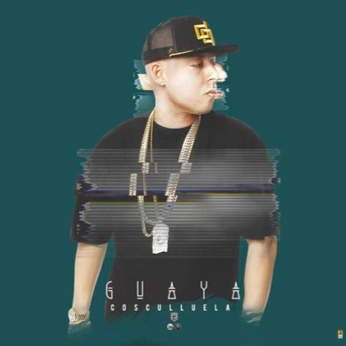 Stream COSCULLUELA - GUAYA by TrapLideres | Listen online for free on  SoundCloud