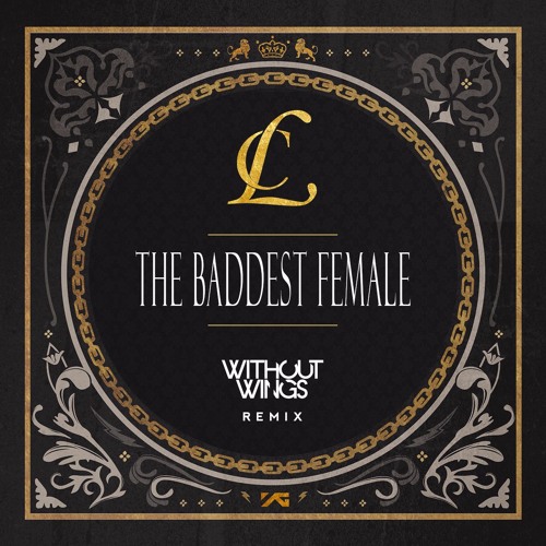 CL - The Baddest Female (Without Wings Bad Ass Remix) by Without Wings -  Free download on ToneDen